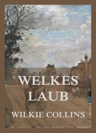 Книга Welkes Laub Wilkie Collins