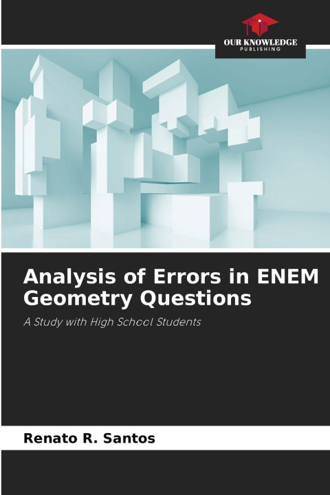 Kniha Analysis of Errors in ENEM Geometry Questions Renato R. Santos
