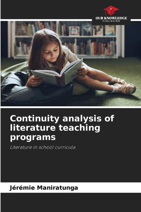 Kniha Continuity analysis of literature teaching programs Jérémie Maniratunga
