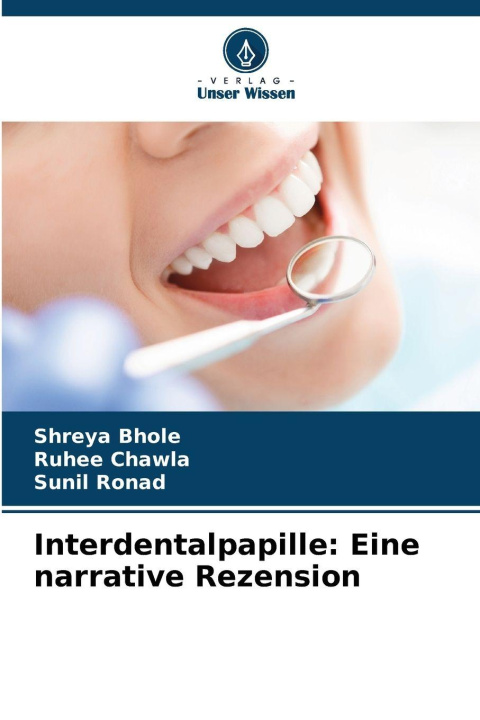 Kniha Interdentalpapille: Eine narrative Rezension Shreya Bhole