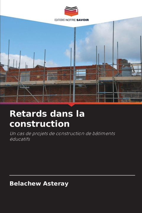 Libro Retards dans la construction Belachew Asteray