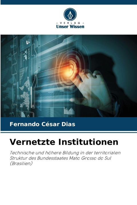 Knjiga Vernetzte Institutionen Fernando César Dias