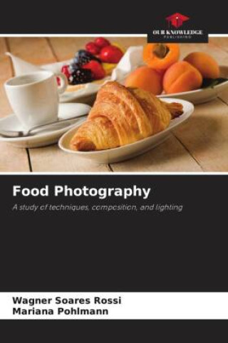 Книга Food Photography Wagner Soares Rossi