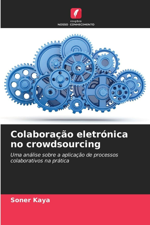 Kniha Colaboração eletrónica no crowdsourcing Soner Kaya