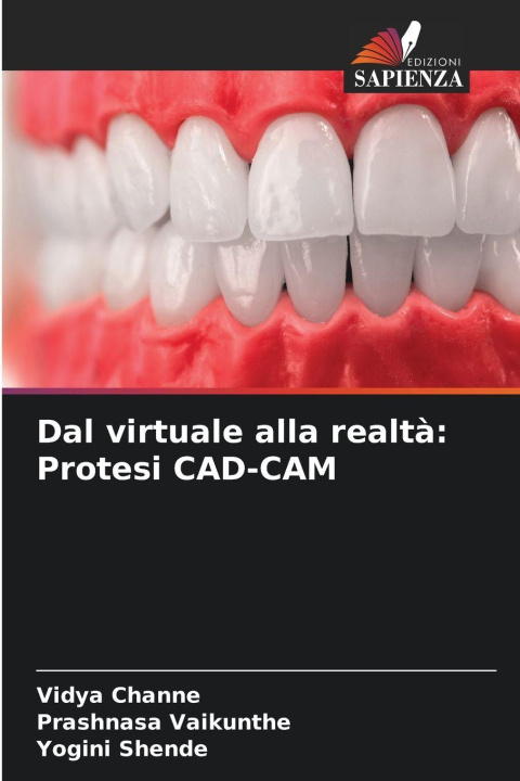 Book Dal virtuale alla realtà: Protesi CAD-CAM Vidya Channe