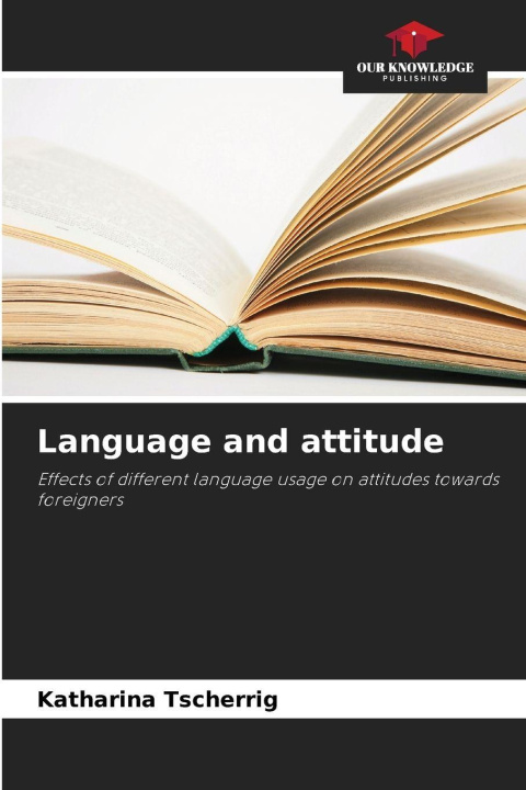 Kniha Language and attitude Katharina Tscherrig
