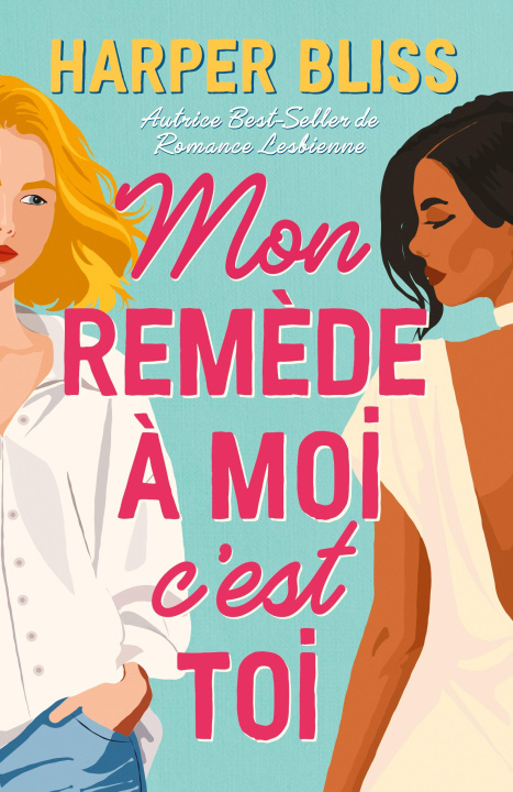 Kniha MON REMEDE A MOI C EST TOI BLISS HARPER