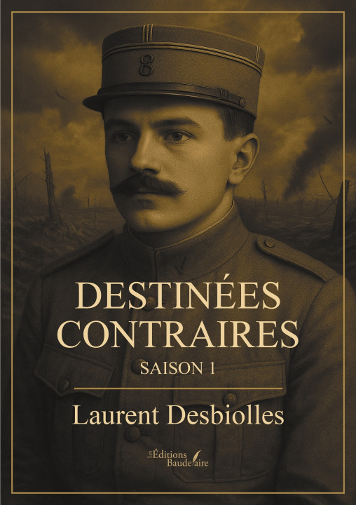 Kniha Destinées contraires laurent Desbiolles