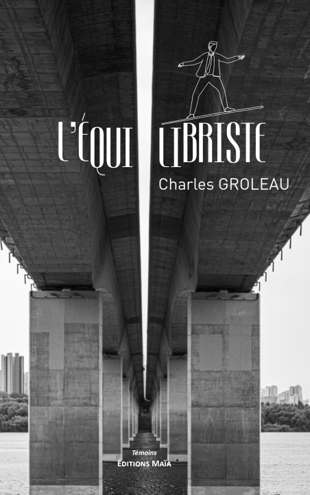 Kniha L’équilibriste Charles Groleau
