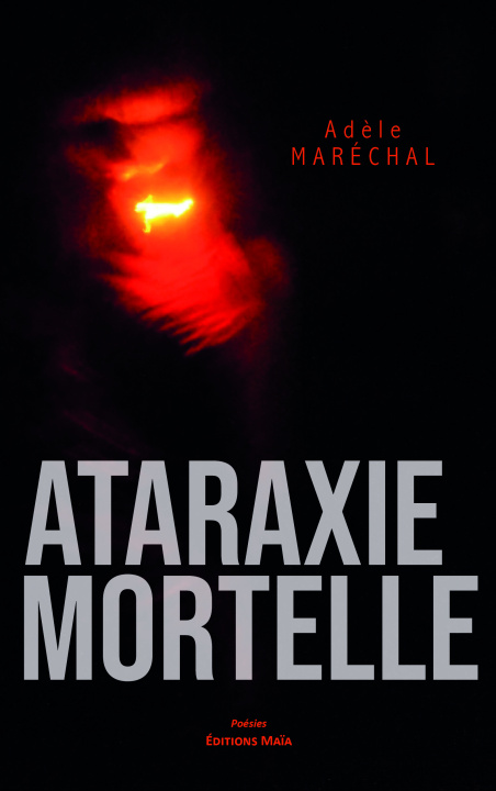 Knjiga Ataraxie mortelle Adèle Maréchal