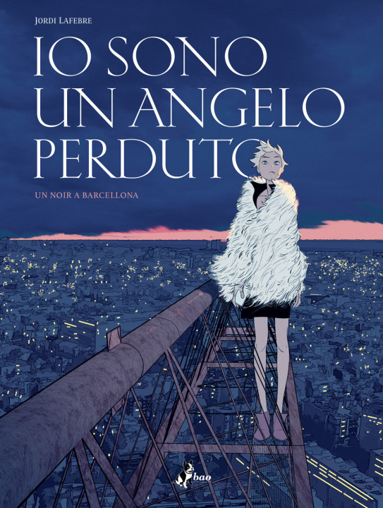 Книга Io sono un angelo perduto Jordi Lafebre