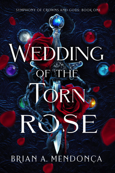 E-kniha Wedding of the Torn Rose Brian A. Mendonca