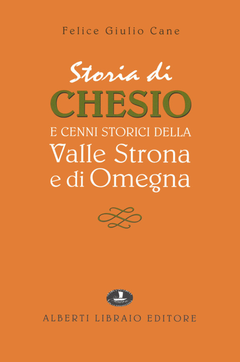Kniha Chesio e la valle Strona Felice G. Cane