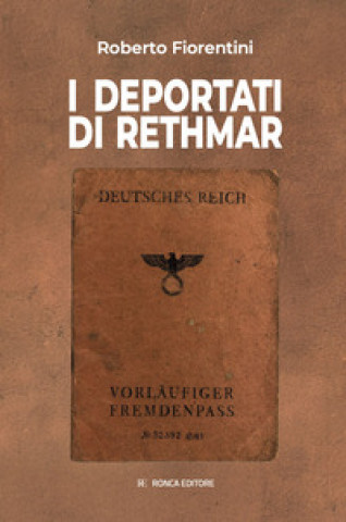 Kniha deportati di Rethmar Roberto Fiorentini