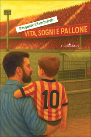 Книга Vita, sogni e pallone Pasquale Ciambriello