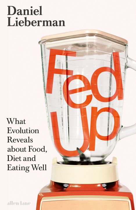 Book Fed Up Daniel Lieberman
