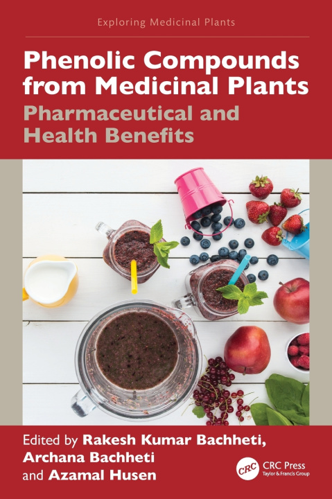 Книга Phenolic Compounds from Medicinal Plants Azamal Husen