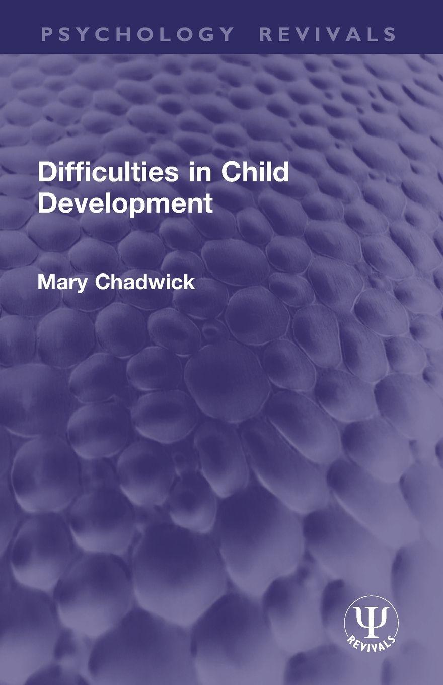 Kniha Difficulties in Child Development Mary Chadwick