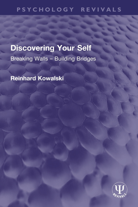 Kniha Discovering Your Self Reinhard Kowalski