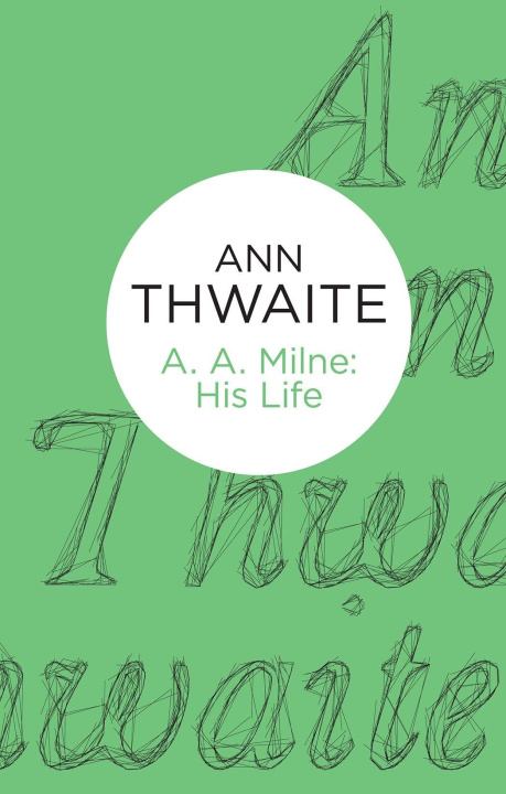Buch A. A. Milne Ann Thwaite
