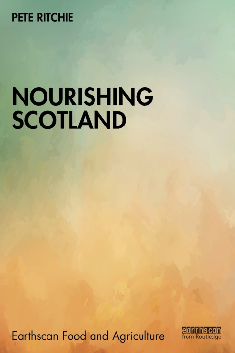 Книга Nourishing Scotland Pete Ritchie
