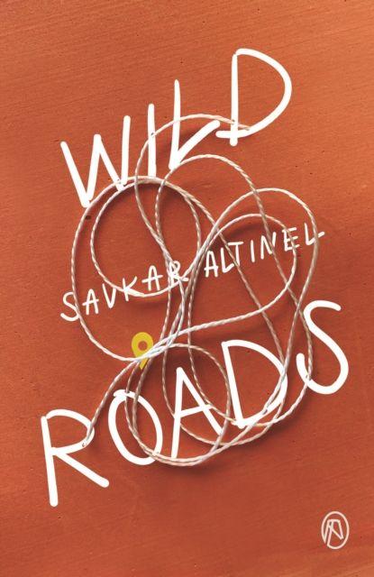 Kniha Wild Roads Savkar Altinel