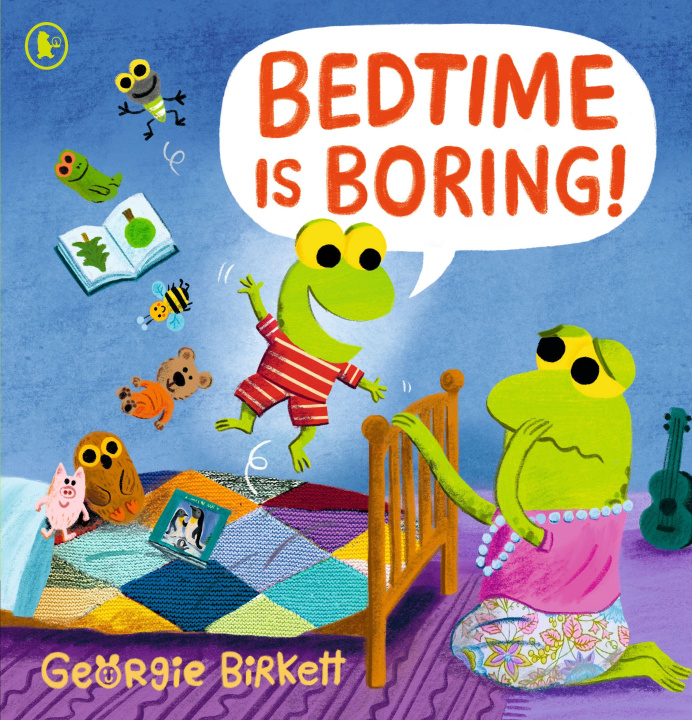 Kniha Bedtime Is Boring! Georgie Birkett