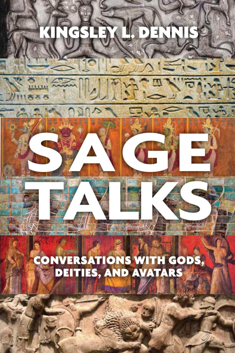 Kniha Sage Talks Kingsley L. Dennis