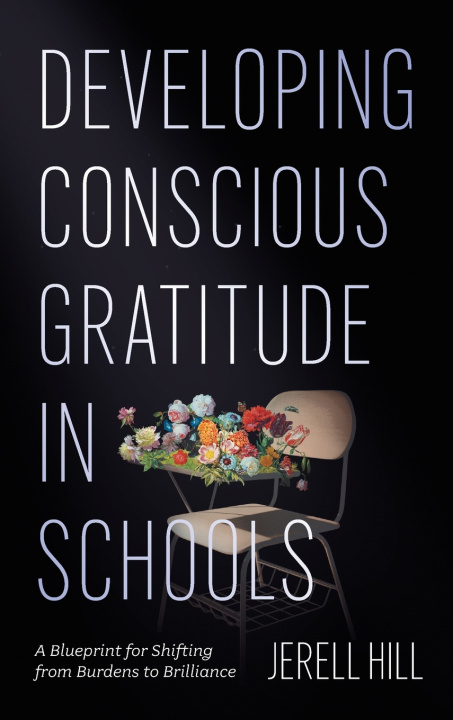 Kniha Developing Conscious Gratitude in Schools Hill