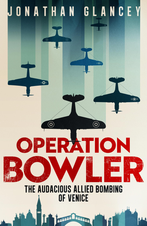 Kniha Operation Bowler Jonathan Glancey