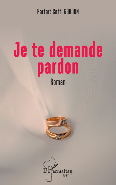 Kniha Je te demande pardon Gohoun