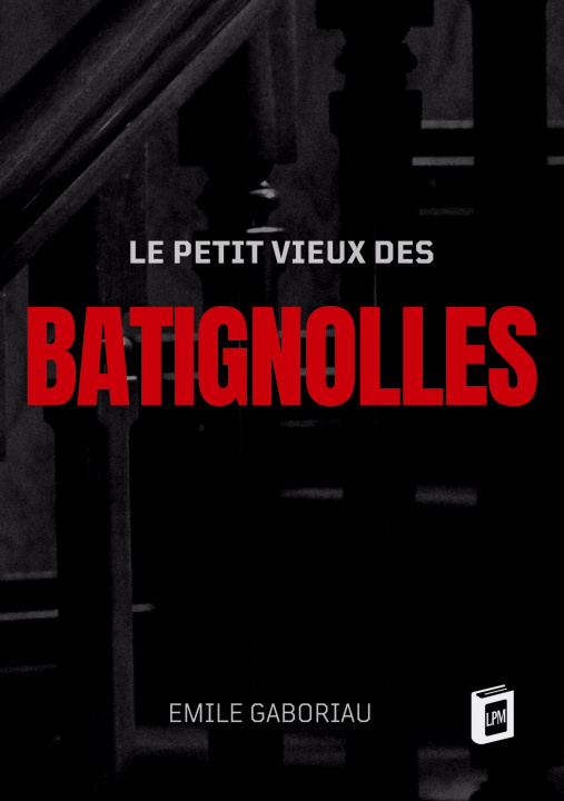 Книга PETIT VIEUX BATIGNOLLES GABORIAU EMILE
