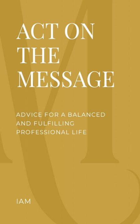 Βιβλίο Act on the Message IAM