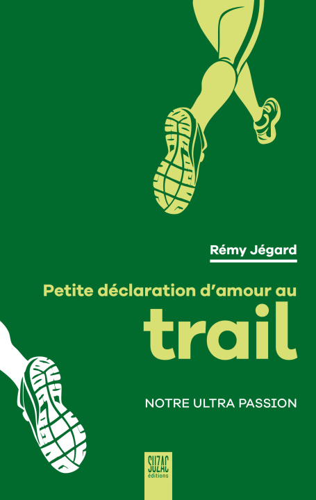 Kniha Petite déclaration d'amour au trail Jégard