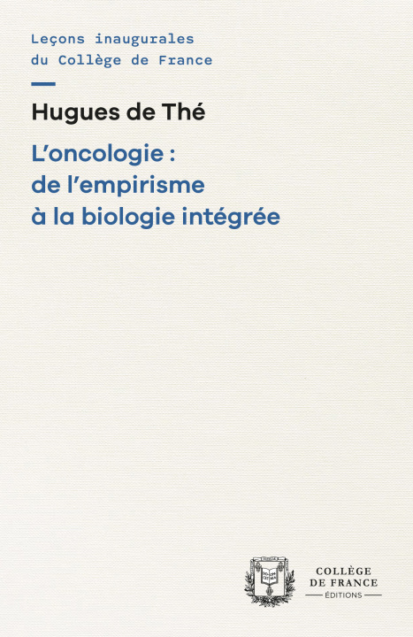 Kniha L'ONCOLOGIE : DE L'EMPIRISME A LA BIOLOGIE INTEGREE DE THE HUGUES