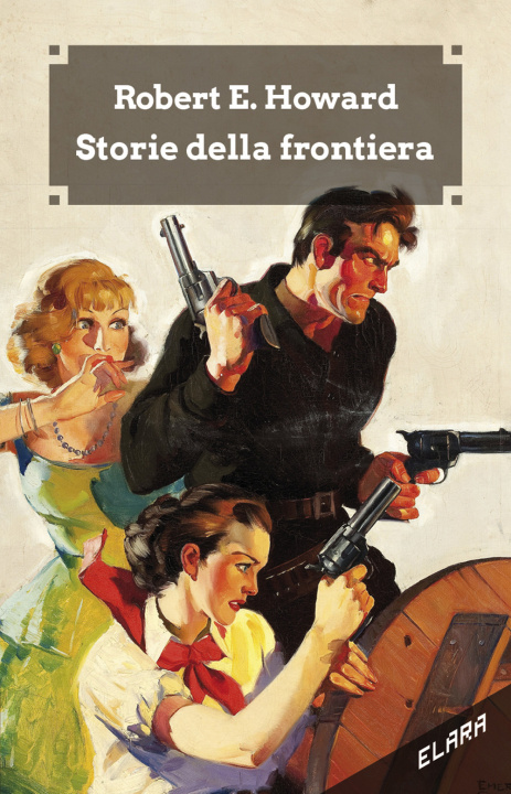 Kniha Storie della frontiera Robert E. Howard