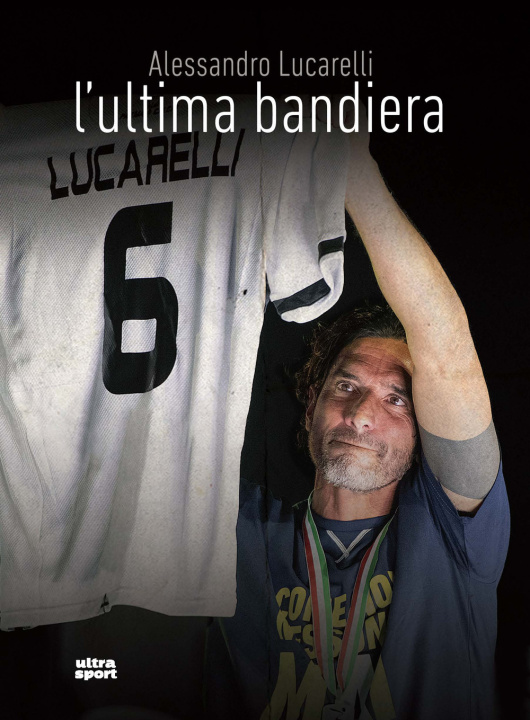 Книга ultima bandiera Alessandro Lucarelli