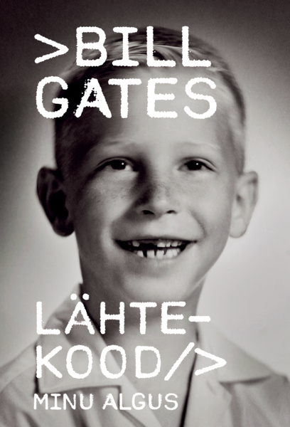 Книга Lähtekood. Minu algus Bill Gates