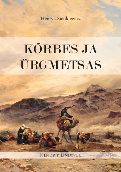 Libro Kõrbes ja ürgmetsas Henryk Sienkiewicz