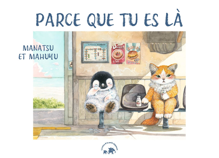 Kniha Parce que tu es là Manatsu & Mahuyu