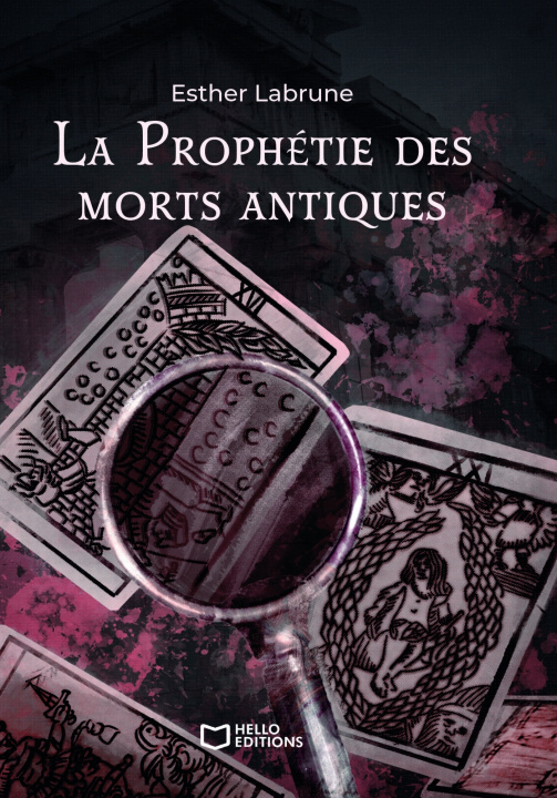 Kniha La Prophétie des morts antiques - Tome II Esther Labrune