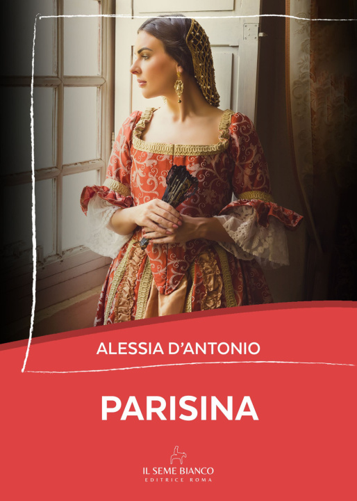 Könyv Parisina Alessia D'Antonio