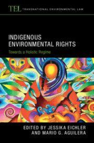 Kniha Indigenous Environmental Rights Jessika Eichler