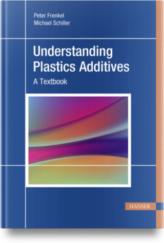 Boek Understanding Plastics Additives Peter Frenkel