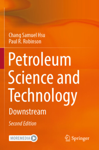 Kniha Petroleum Science and Technology Chang Samuel Hsu