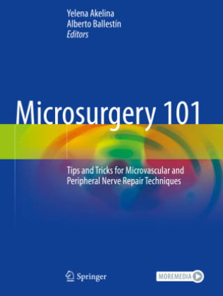 Kniha Microsurgery 101 Yelena Akelina
