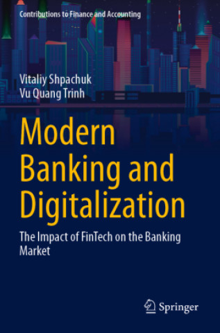 Kniha Modern Banking and Digitalization Vitaliy Shpachuk