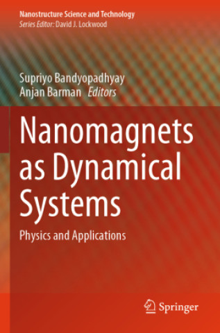 Kniha Nanomagnets as Dynamical Systems Supriyo Bandyopadhyay