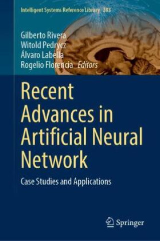 Knjiga Recent Advances in Artificial Neural Network Gilberto Rivera