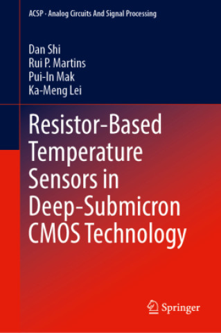 Книга Resistor-Based Temperature Sensors in Deep-Submicron CMOS Technology Dan Shi
